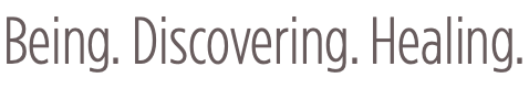 Being. Discovering. Healing.